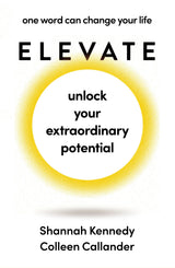 Elevate - Shannah Kennedy Colleen Callander - PAPERBACK