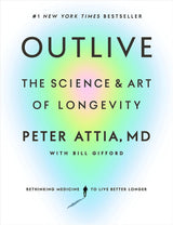 Outlive - Peter Attia Bill Gifford - PAPERBACK